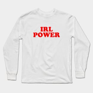 IRL Power Long Sleeve T-Shirt